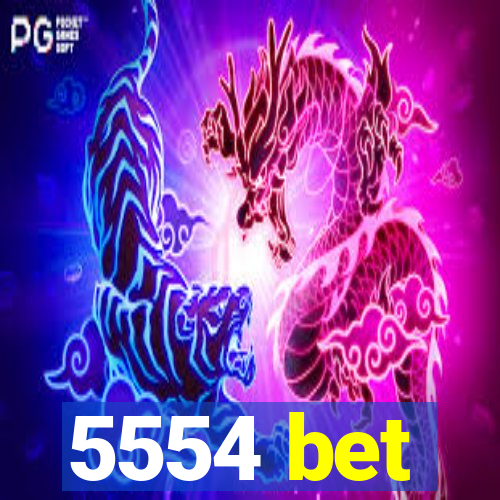 5554 bet